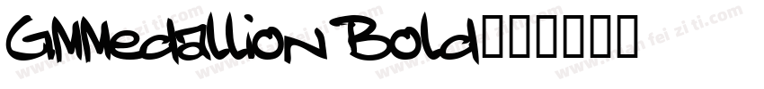 GMMedallion Bold字体转换